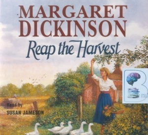Reap the Harvest written by Margaret Dickinson performed by Susan Jameson on CD (Abridged)